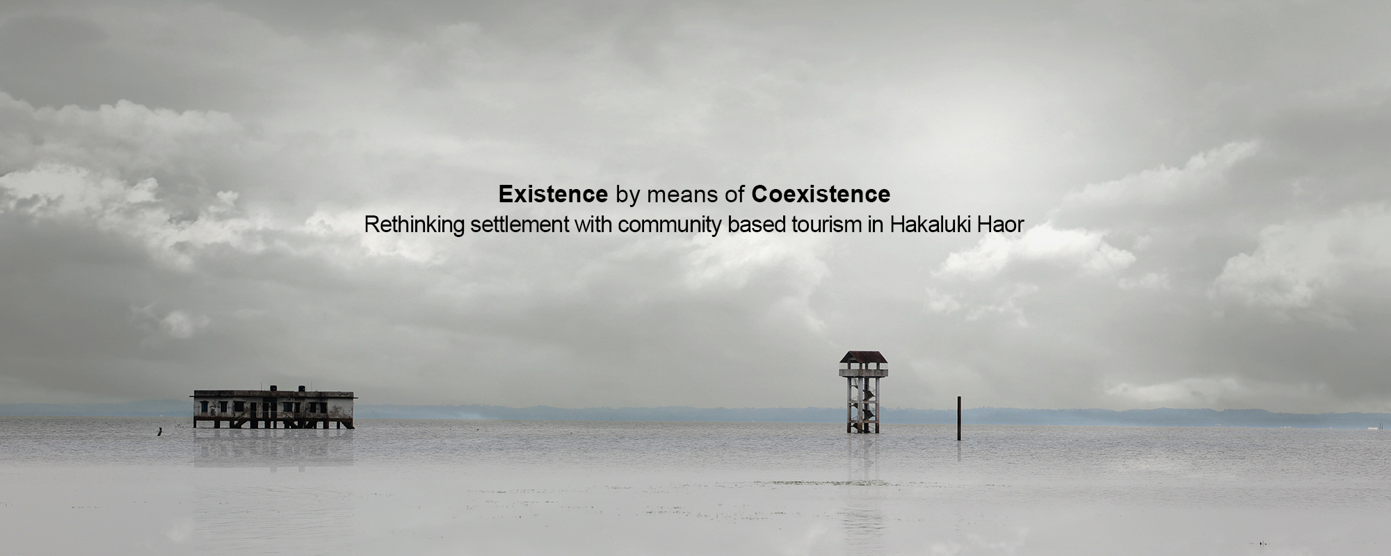 Existence by means of Coexistence :Rethinking settlement with community based tourism in Hakaluki Haor